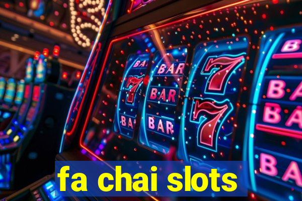 fa chai slots